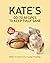 Kate's Go-To Recipes to Kee...