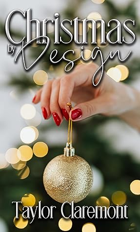 Christmas By Design: A Small Town Sweet Novella