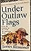 Under Outlaw Flags