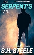 The Serpent's Tail: Project Chimera Book 3