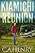 Kiamichi Reunion by C.A. Henry