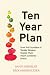 Ten Year Plan: How the Foun...