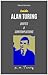 INSIDE ALAN TURING: QUOTES & CONTEMPLATIONS