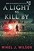 A Light to Kill By (Mourning Dove Mysteries)
