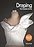 Draping.: The Complete Course