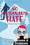 No Ordinary Hate by Whitney Dineen
