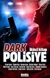 Dark Polisiye İki...