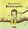 Mein kleiner Dreckspatz by Carolin Helm