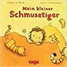 Mein kleiner Schmusetiger by Carolin Helm
