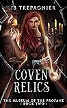 Coven Relics by J.B. Trepagnier