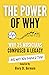 The Power Of Why: Why 25 Musicians Composed a Legacy: And Why You Should Too. (The Power Of Why Musicians)