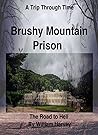 A Trip Through Time, Brushy Mountain Prison: The Road To Hell