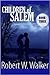 Children of Salem Book Three: Love in the time of the Witch Trials