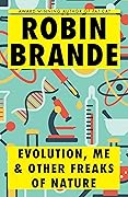 Evolution, Me & Other Freaks of Nature