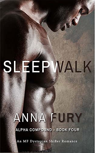 Sleepwalk (Alpha Compound, #4)