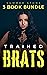 TRAINED BRATS — 3 Book Bundle: PUNISHED & SHARED by alphas — Naughty Brat is DOMINATED & USED by rough men — Erotica BDSM Collection w/ dirty short stories for adult women (Good Girl)