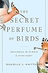The Secret Perfume of Birds: Uncovering the Science of Avian Scent The Secret Perfume of Birds: Uncovering the Science of Avian Scent