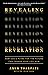 Revealing Revelation: How God's Plans for the Future Can Change Your Life Now