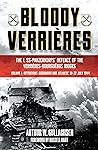 Bloody Verrieres, Volume 1 by Arthur W. Gullachsen