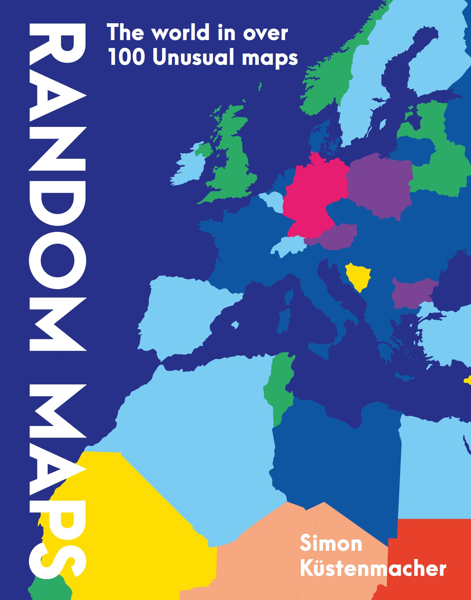 Random Maps: The World in Over 100 Unusual Maps (Kindle Edition)