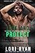 Love and Protect by Lori Ryan