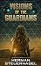 Visions of the Guardians (L...