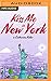 Kiss Me in New York (Kiss Me, 1) by Catherine Rider