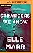 Strangers We Know