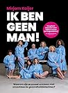 Ik ben geen man! by Mirjam Kaijer Ik ben geen man! by Mirjam Kaijer