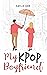 My K-POP Boyfriend