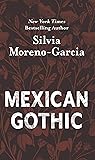 Mexican Gothic