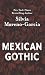 Mexican Gothic