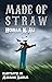 Made of Straw (Whimsically ...
