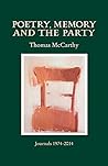 Poetry, Memory and the Party by Thomas McCarthy