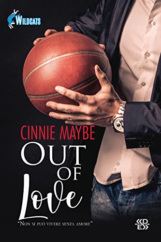 Out of love: senza amore (Wildcats #2)