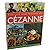 The Life And Works Of Cezanne