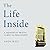 The Life Inside: A Memoir o...