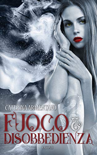 Fuoco e disobbedienza