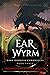Ear Wyrm (Dark Goddess Chro...