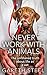 Never Work With Animals by Gareth Steel