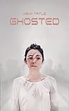 Ghosted by Aisha Tritle
