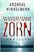 Wassermanns Zorn