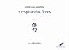 O Respirar das Flores