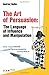 The Art of Persuasion: The Language of Influence and Manipulation