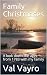 Family Christmases by Val Vayro