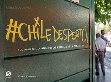 Chile despertó. El estallido social contado por las murallas de la zona cero