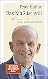 Das Maß ist voll: In Krisenzeiten hilft keine Volksverdummung (German Edition)