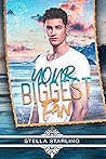 Your Biggest Fan by Stella Starling