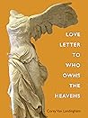 Love Letter to Who Owns the Heavens