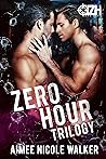 Zero Hour Trilogy by Aimee Nicole Walker